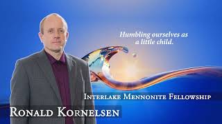 Ronald Kornelsen 20240714 Humbling ourselves as a little child  IMF Church [upl. by Boggs641]