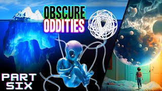 The Ultimate Iceberg of Obscure Oddites PART 6 [upl. by Dasi]