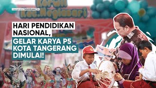 Hardiknas Ratusan Karya Dipamerkan di Ajang Gelar Karya P5 Kota Tangerang TangerangTV [upl. by Ilam584]