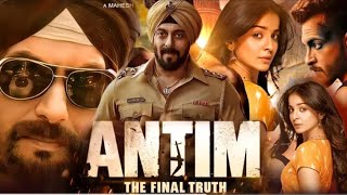 Antim The Final Truth Full Movie  Salman Khan  Aayush Sharma  Latest Full Hd Action Movie 2023 [upl. by Marpet]