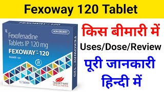 Fexoway 120 TabletFexofenadine Tablet IP 120 Mg Uses  Dose  Review [upl. by Burrill]