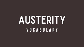 What is the meaning of Austerity [upl. by Herschel]