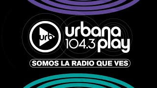 EN VIVO  URBANA PLAY FM 1043 [upl. by Enairda126]