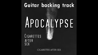 Apocalypse  Cigarettes After Sex guitar backing track  lyric video bass drums vocals [upl. by Yendor]