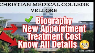 CMC Hospital Vellore  CMC Vellore  Cost of Living in Vellore for Treatment  New Appointment [upl. by Ert222]