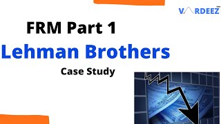 Lehman Brothers Case Study  FRM Part 1  Learning from Financial Disasters [upl. by Lyman]