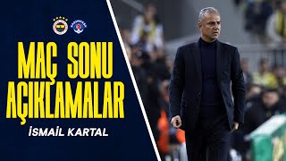 Teknik Direktörümüz İsmail Kartalın Maç Sonu Açıklamaları  Fenerbahçe 21 Kasımpaşa [upl. by Nimoynib]