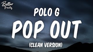 Polo G  Pop Clean Lyrics 🔥 Pop Out Clean [upl. by Hovey]