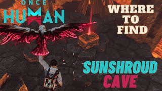 Sunshroud Cave Mystical Crate Location  ONCE HUMAN [upl. by Ellehcyar]