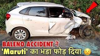 Baleno Accident ने साबित कर दिया  Maruti टीन का डब्बा है । Baleno Build Quality with Accident [upl. by Butte]