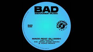 Maco feat Oli Gosh  Melting Koko remix BAD30 [upl. by Keithley107]