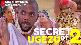 SECRETE OF UGEZU 2  Ugezu J Ugezu Sambasa Nzeribe Chioma Nwaoha LATEST NOLLYWOOD MOVIE epic [upl. by Portie]