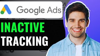 How To Fix Inactive Conversion Tracking in Google Ads  Full Guide 2024 [upl. by Dawaj]