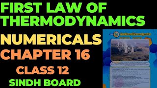 numericals chapter 16  class 12  first law of thermodynamics  sindh board [upl. by Avivah591]