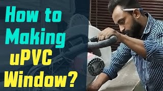 How To Make uPVC Sliding Windows   यूपीवीसी स्लाइडिंग विंडोज़ कैसे बनाएं   Full Prosses 💯 [upl. by Cirilla]