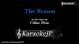 The Reason Karaoke  Celine Dion [upl. by Anauq]