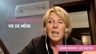 Véronique Gallo  Vie de mère  Les siestes [upl. by Hiltner992]