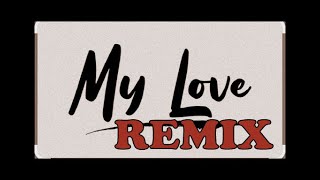 MY Love REMIX by DYZ [upl. by Clarisa]