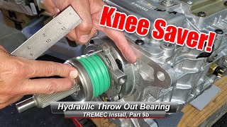 TREMEC TKOTKXT56 Install Part 9b How to install a Hydraulic Throw Out bearing or Slave Cylinder [upl. by Halullat266]