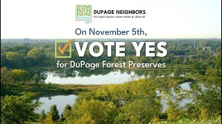 Vote YES for DuPage Forest Preserves [upl. by Trebo859]