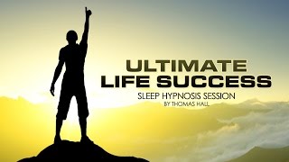 Ultimate Life Success  Sleep Hypnosis Session  By Minds in Unison [upl. by Sivlek]