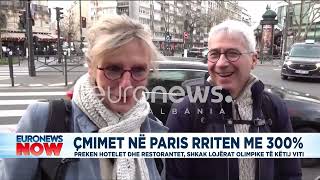 Çmimet në Paris rriten me 300 Preken hotelet dhe restorantet shkak lojërat olimpike të këtij viti [upl. by Kali]