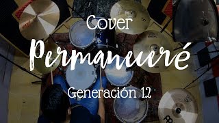 Permaneceré en tí 130 BPM  Generación 12 Batería Cover 🎧 [upl. by Kristie]