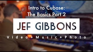 Intro to Cubase 10 The Basics Part 2 [upl. by Novert863]