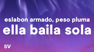 Eslabon Armado Peso Pluma  Ella Baila Sola Letra  Lyrics [upl. by Jens]