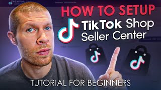 How to Setup a Tiktok Shop Full Tutorial for Beginners [upl. by Nij780]