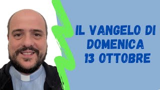 Il VANGELO di domenica 13 ottobre [upl. by Ayotaj]