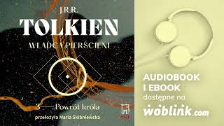 WŁADCA PIERŚCIENI  POWRÓT KRÓLA  J R R TOLKIEN  AUDIOBOOK PL [upl. by Laiceps]