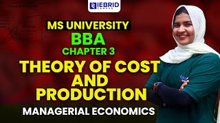 MSU BBA Subject  Managerial Economics  CHAPTER 3 Theory of Cost and Production [upl. by Eimerej]