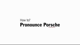 How to pronounce Porsche [upl. by Hnib]