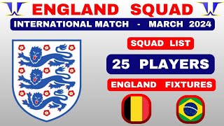 ENGLAND Fixtures  SQUAD List Starting XI  International Match  MARCH 2024 [upl. by Aimahc]