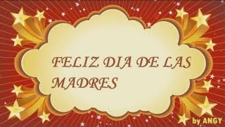 MIS FELICITACIONES DEL DIA DE LAS MADRES 10 DE MAYO [upl. by Aseral]