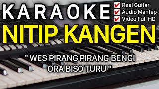 NITIP KANGEN Karaoke Nada Wanita  Pria Rendah  Eny Sagita [upl. by Ainez627]