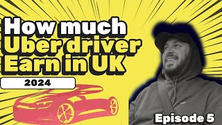 How much does an Uber drivers earn in the UK  Day in the life of an Uber driver  Episode 5 [upl. by Anerehs765]