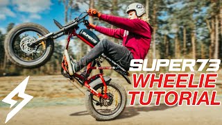 SUPER 73 WHEELIE TUTORIAL  Beginners Guide to wheelie an RX S2 R in under 10 minutes [upl. by Esinaj]