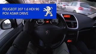 PEUGEOT 207 16 HDI 90 HP ASMR  POV TEST DRIVE  DRIVENGER [upl. by Hueston776]