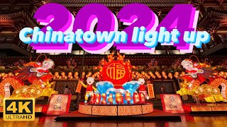 Street Lightup amp Opening Ceremony  Year of the Dragon 2024  Chinatown  Walking 4k [upl. by Haughay84]