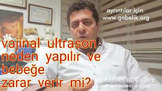 Gebelikte vajinal ultrason dış gebelik şüphesi dışında neden yapılır ve bebeğe zarar verir mi [upl. by Yreffej]