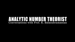 Analytic Number Theorist Conversations with Prof R Balasubramanian [upl. by Ikaz]