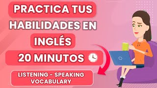 Mejorar inglés solo 20 minutos al día  Practica diaria del inglés  Learn English [upl. by Dnaltroc]