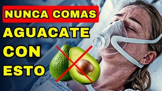 Comer Aguacate con ESTOS 10 Alimentos ¡Puede costarte la vida [upl. by Mattie]