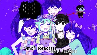 Omori Reacts  Read Desc [upl. by Ahsienor]