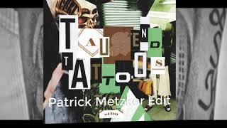 Sido  Tausend Tattoos Patrick Metzker Edit [upl. by Gnihc880]