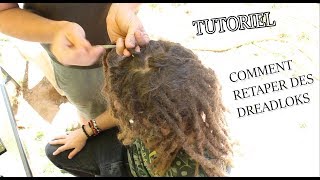 TUTO COMMENT RETAPER DES DREADLOKS FT PAPALOCKS [upl. by Annauj861]