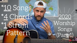 10 Worship Songs 2020  4 Chords  1 Strum Pattern [upl. by Carlyn299]