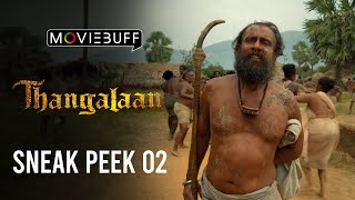 Thangalaan  Sneak Peek 02  Chiyaan Vikram  K E Gnanavelraja  Pa Ranjith  G V Prakash Kumar [upl. by Elmajian907]